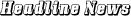 Click here for more headline news